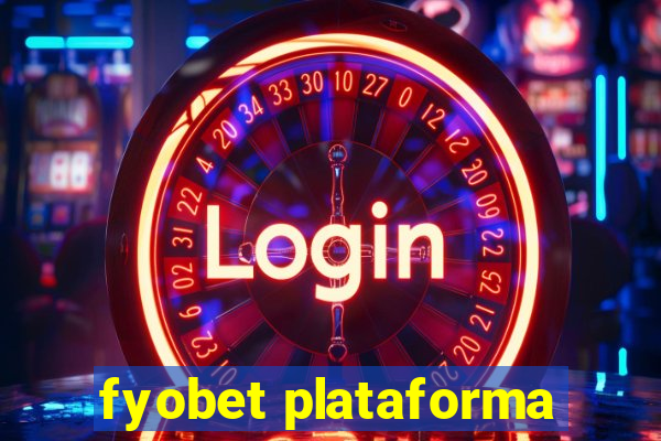 fyobet plataforma